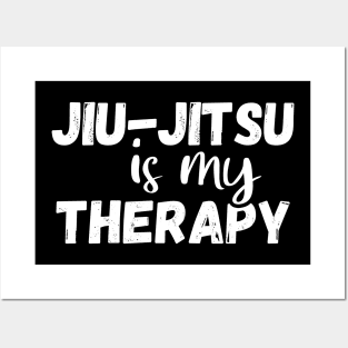 Jiu-jitsu is my therapy, brazilian jiu jitsu lover gift Posters and Art